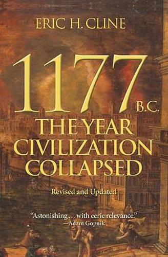 1177 B.C.: The Year Civilization Collapsed: Revised and Updated (Turning Points in Ancient History)