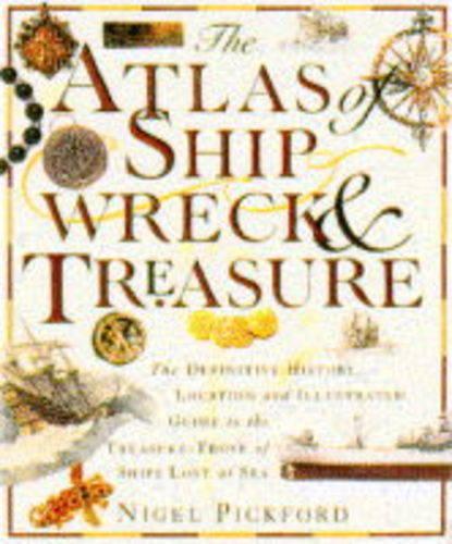 Atlas of Shipwreck and Treasure Hb