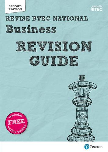 Revise BTEC National Business Revision Guide: Second edition (REVISE BTEC Nationals in Business)