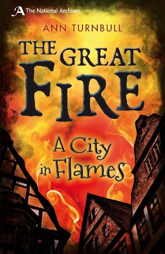 The Great Fire: A City in Flames (National Archives)