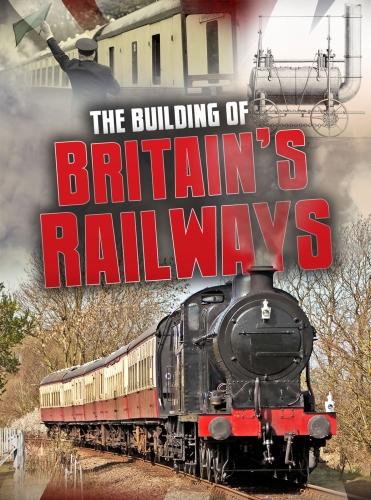 Aspects of British History Beyond 1066: The Building of Britain's Railways