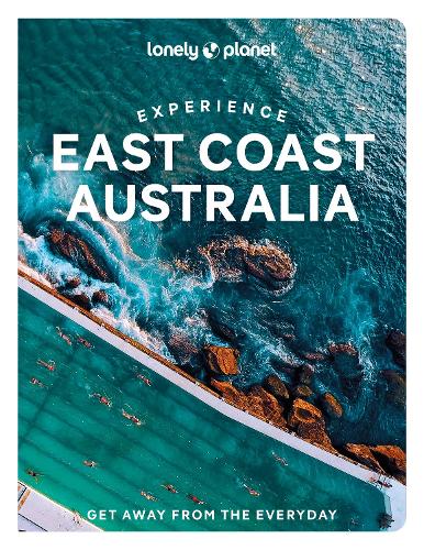 Lonely Planet Experience East Coast Australia (Travel Guide)