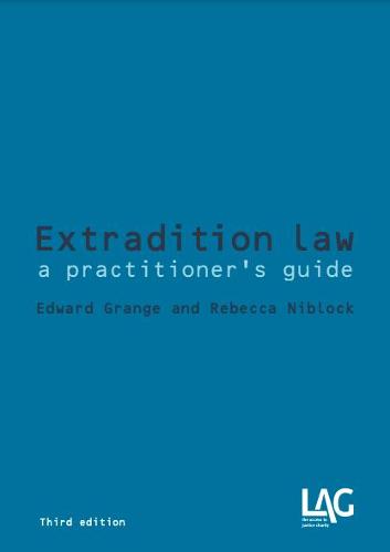 Extradition Law: a practitioner's guide