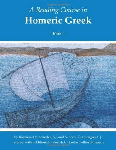 A Reading Course in Homeric Greek, Book 1: Bk. 1