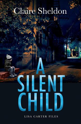 A Silent Child: 2 (Lisa Carter Files)