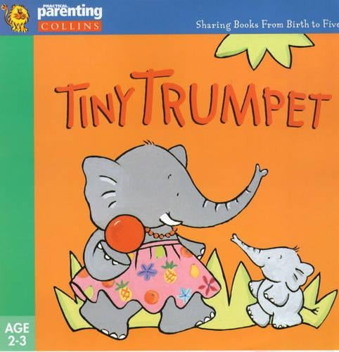 Practical Parenting – Tiny Trumpet (Practical Parenting S.)