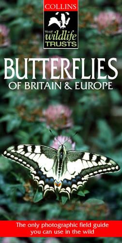 Collins Wildlife Trust Guide � Butterflies of Britain and Europe (Collins Wildlife Trust Guides)