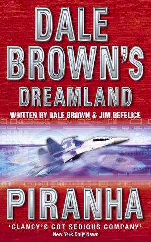 Dale Brown's Dreamland (4) - Piranha