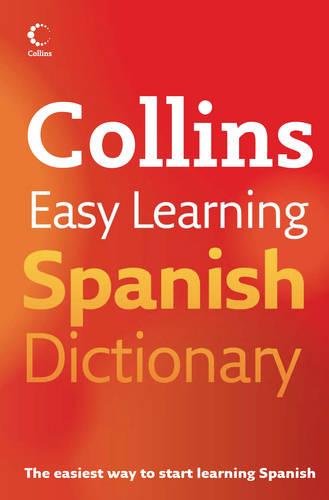 Collins Easy Learning - Collins Easy Learning Spanish Dictionary (Easy Learning Dictionary)