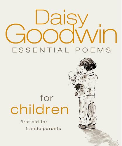 Essential Poems for Children: First Aid for Frantic Parents