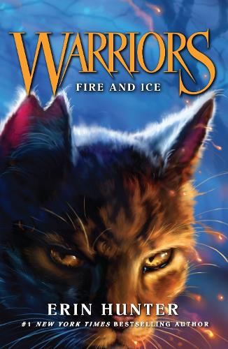 Fire and Ice (Warrior Cats): FOUR CLANS. ONE DESTINY: Book 2