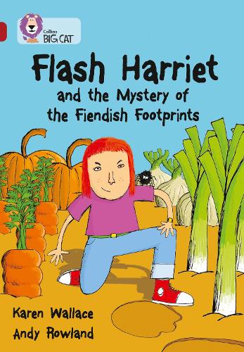 Flash Harriet and the Mystery of the Fiendish Footprints: Band 14/Ruby (Collins Big Cat): Band 14/Ruby Phase 7, Bk. 5