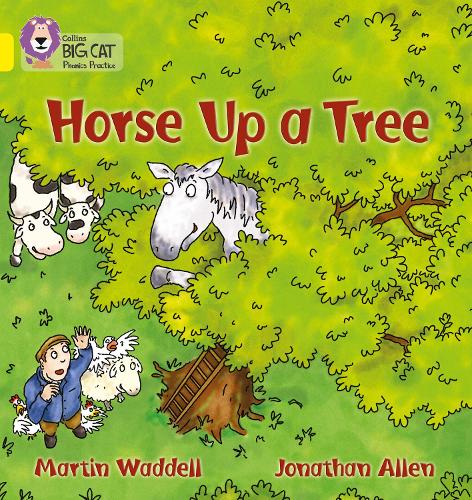 Collins Big Cat Phonics - Horse up a Tree: Yellow/Band 3