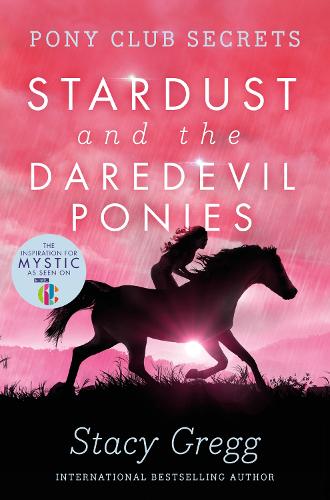 Pony Club Secrets (4) - Stardust and the Daredevil Ponies