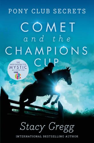 Pony Club Secrets (5) - Comet and the Champion's Cup