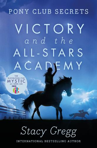 Pony Club Secrets (8) - Victory and the All-Stars Academy