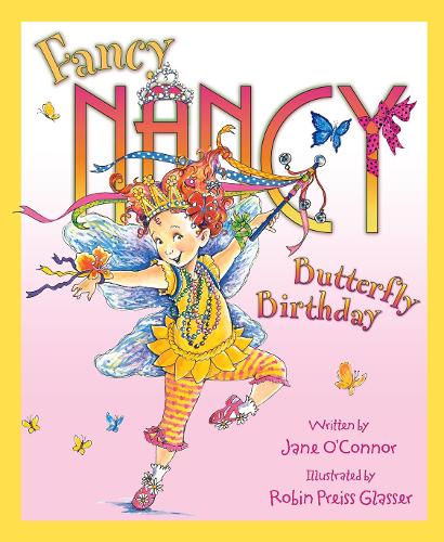 Fancy Nancy - Fancy Nancy and the Butterfly Birthday