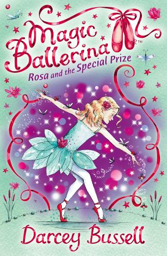 Magic Ballerina (10) - Rosa and the Special Prize