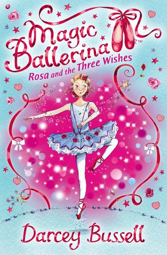 Magic Ballerina (12) - Rosa and the Three Wishes