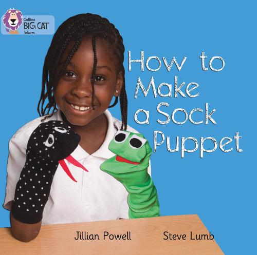 Collins Big Cat - How to Make a Sock Puppet: Band 2A/Red
