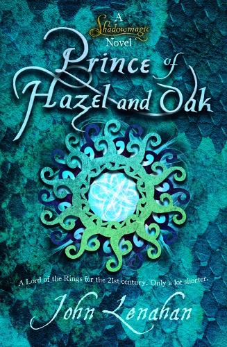 Prince of Hazel and Oak (Shadowmagic, Book 2)