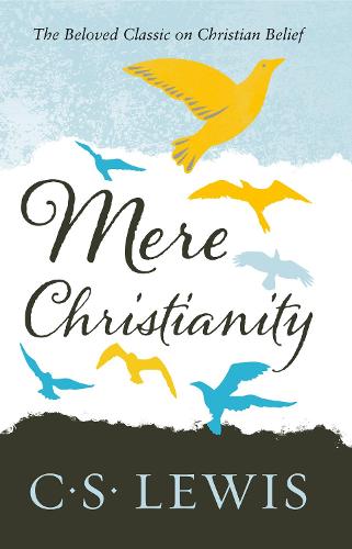 Mere Christianity (Cs Lewis Signature Classic)