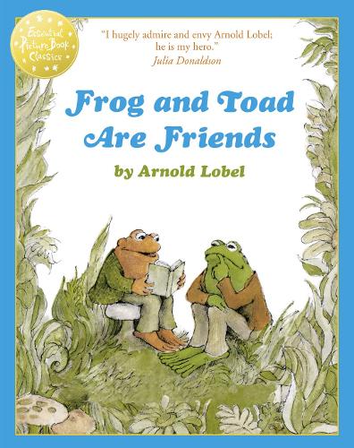 Essential Picture Book Classics - Frog and Toad are Friends