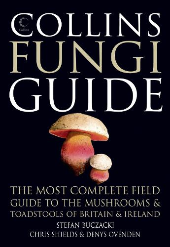 Collins Fungi Guide: The most complete field guide to the mushrooms & toadstools of Britain & Ireland (Collins Guide)