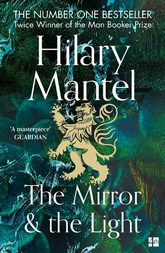 The Mirror and the Light: Longlisted for the Booker Prize 2020 (The Wolf Hall Trilogy)