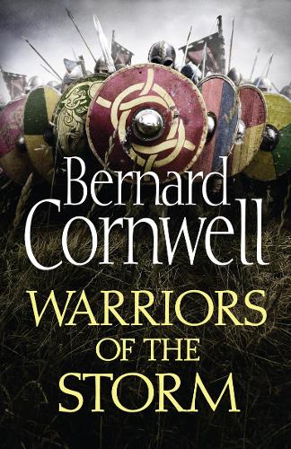 Warriors of the Storm (The Last Kingdom Series, Book 9)