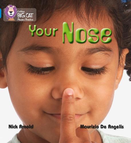 Collins Big Cat Phonics - YOUR NOSE: Band 04/Blue