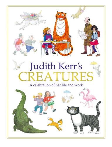 Judith Kerr's Creatures: A Celebration of the Life and Work of Judith Kerr