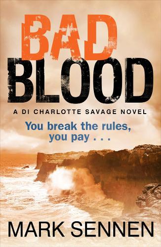 Bad Blood: A DI CHARLOTTE SAVAGE NOVEL (Di Charlotte Savage 2)
