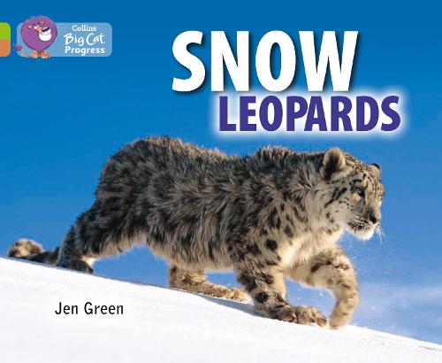 Collins Big Cat Progress - Snow Leopards: Lime Band 11/Copper Band 12