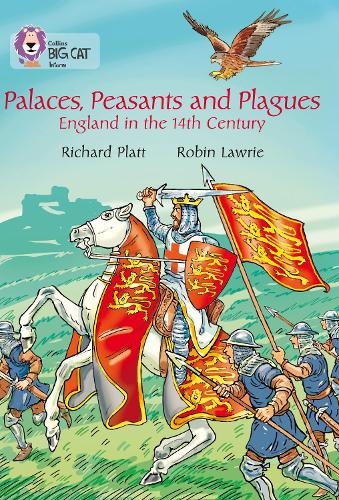 Collins Big Cat - Palaces, Peasants and Plagues - England in the 14th century: Band 18/Pearl