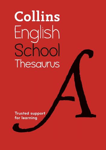 Collins School Thesaurus: Trusted support for learning