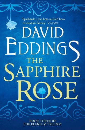 The Sapphire Rose: Book 3 (The Elenium Trilogy)