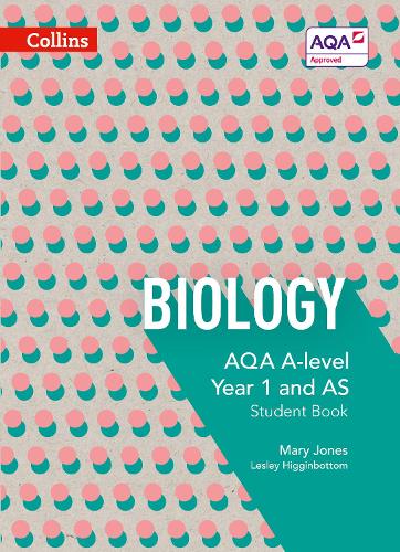 Collins AQA A-level Science - AQA A-level Biology Year 1 and AS Student Book