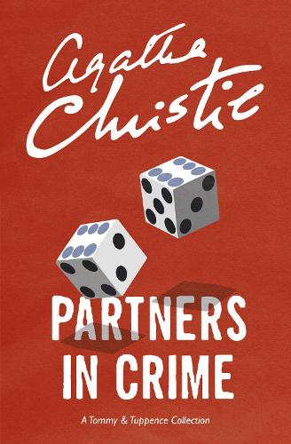 Partners in Crime: A Tommy & Tuppence Collection (Tommy & Tuppence 2)