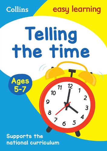 Collins Easy Learning KS1 - Telling the Time Ages 5-7: New Edition
