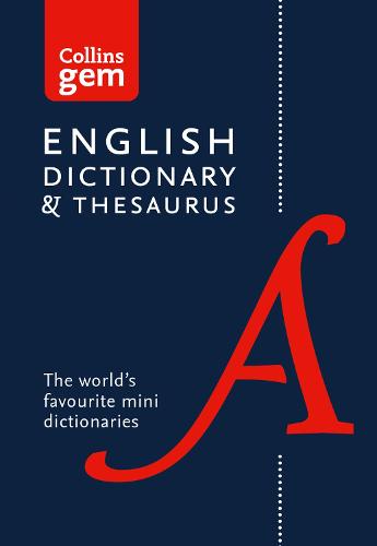 Collins Gem English Dictionary and Thesaurus (Collins Gem)