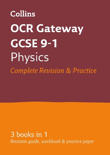 OCR Gateway GCSE Physics: All-in-one Revision and Practice (Collins GCSE Revision and Practice: New Curriculum) (Collins GCSE Revision and Practice: New 2016 Curriculum)