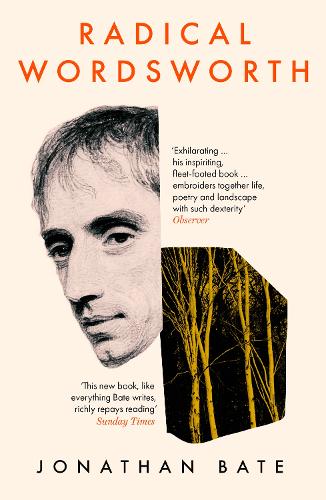 Radical Wordsworth: The Poet Who Changed the World