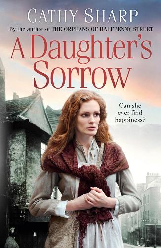A Daughterﾒs Sorrow (East End Daughters, Book 1)