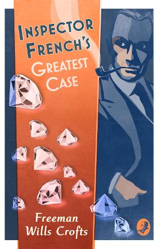 Inspector French's Greatest Case: An Inspector French Mystery (Inspector French 1)