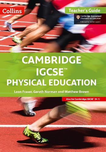 Cambridge IGCSE� Physical Education Teacher Guide (Cambridge International Examinations)