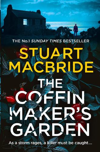 The Coffinmaker’s Garden: From the No. 1 Sunday Times best selling crime author comes his latest gripping new 2021 suspense thriller (Ash Henderson 3)
