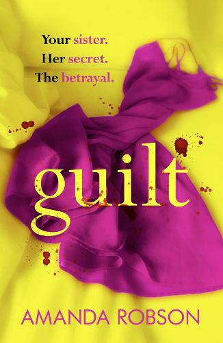 Guilt: The shocking new thriller from the #1 bestseller that you need to read this year