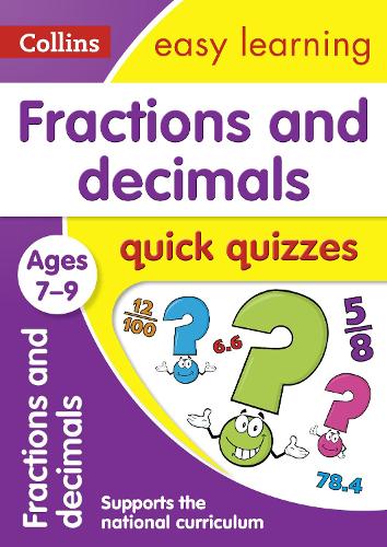 Fractions & Decimals Quick Quizzes Ages 7-9 (Collins Easy Learning KS2)