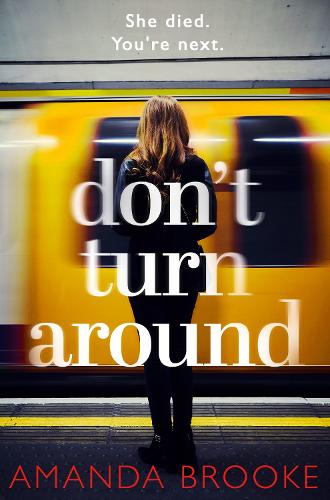 Don’t Turn Around: A heart-stopping gripping domestic suspense